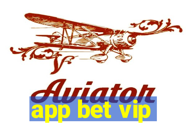 app bet vip